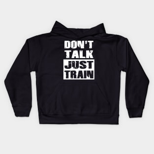 Don't Talk Just Train Kids Hoodie